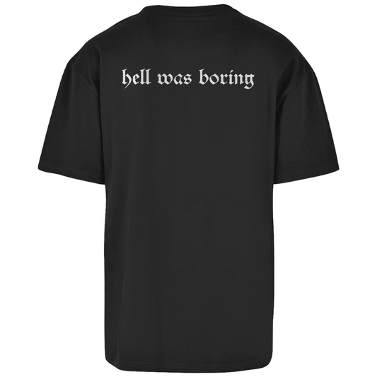HELL WAS BORING - Oversize T-Shirt