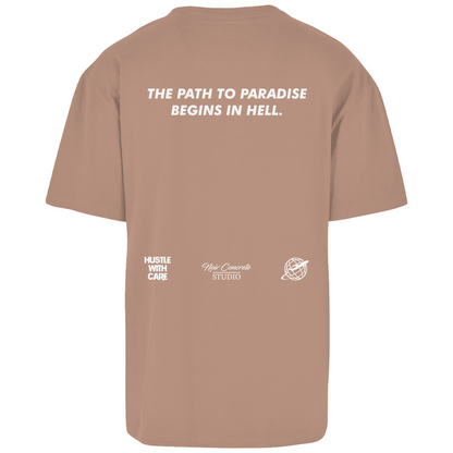 THE PATH TO PARADISE BEGINS IN HELL - Heavy Oversize Shirt