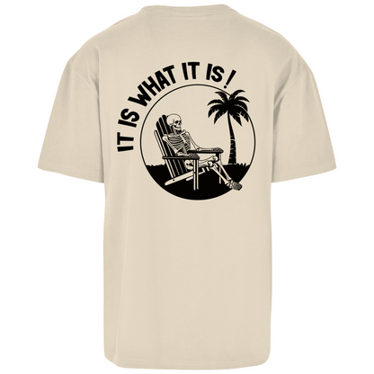 It is what it is - Heavy Oversize Shirt