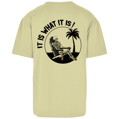 It is what it is - Heavy Oversize Shirt