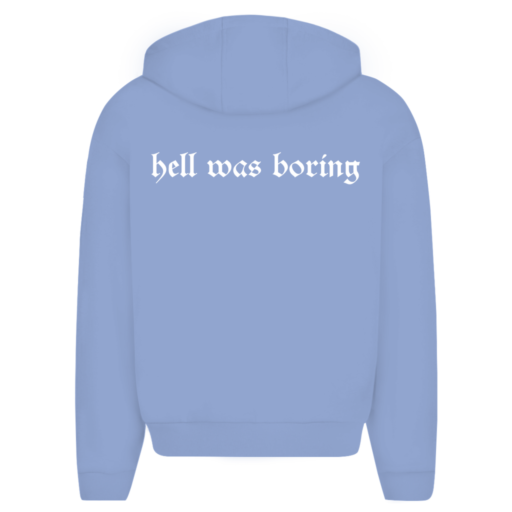 Hell was Boring - Oversize Zipper Hoodie