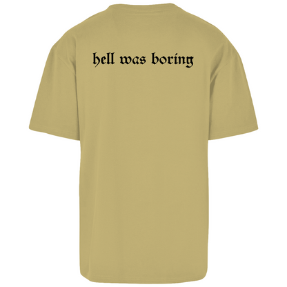 HELL WAS BORING - Oversize T-Shirt